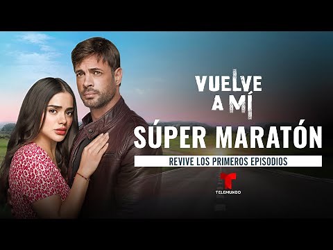 Disfruta una maratón de los primeros seis episodios de Vuelve a Mí | Telemundo Novelas