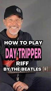 How To Play Day Tripper Riff By The Beatles