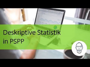 PSPP: Häufigkeiten, Deskriptive Statistik, Explorative Datenanalyse