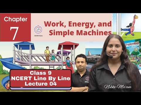 CLASS 9th Exploration Ch- 7 L - 04 | New NCERT Book Science | Work, Energy, and Simple Machines