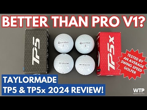 TAYLORMADE TP5 & TP5x 2024 BALL REVIEW! Includes Comparison vs. Titleist Pro V1!