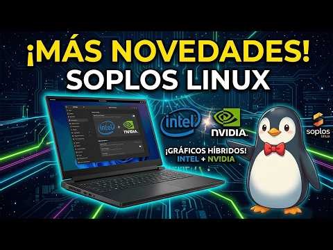 🔴 DIRECTO: NOVEDADES de Soplos Linux 🐧 ¡Prueba en INTEL + NVIDIA! 💻