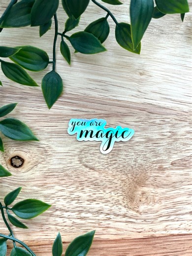 You Are Magic Holographic Vinyl Sticker - Etsy
