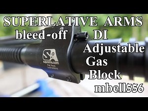 Superlative Arms DI Adjustable Gas Block Field Test: Bleed-off vs Restriction vs Non-adjustable