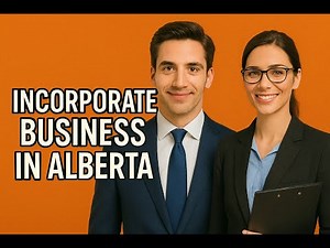 Incorporate a Business in Alberta 🏢 Step-by-Step Guide (2025 Requirements Explained!)