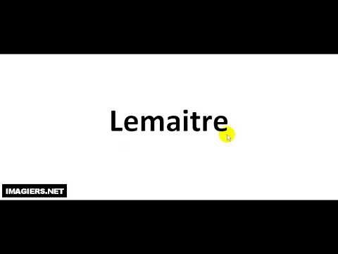 How to pronounce Lemaitre