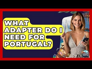 What Adapter Do I Need For Portugal? - Europe Travel Pros
