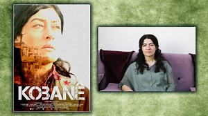 Özlem Yaşar: Kobanê filmi savaşçıların iradesini ele alıyor