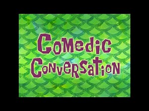 Comedic Conversation [Full Mix] - SpongeBob Soundtrack