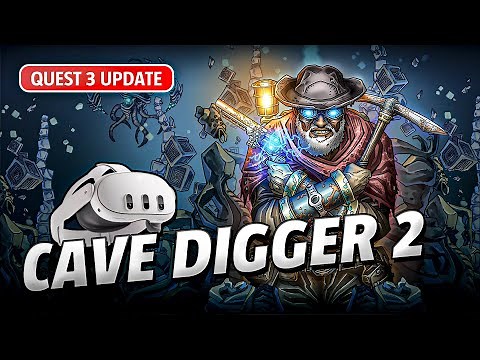 Cave Digger 2: Dig Harder - Meta Quest 3 Update Gameplay | First Minutes [No Commentary]