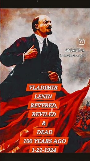 🇷🇺☭VLADIMIR LENIN: REVERED, REVILED & DEAD 100 YEARS!☭🇷🇺
