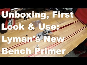 Unboxing, First Look & Use: Lyman's New Depth Adjustable Bench Accu-Prime