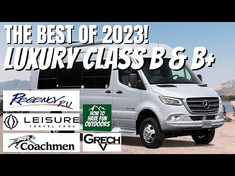 OUR FAVORITE LUXURY CLASS B RV and CLASS B PLUS CAMPERVAN RVs in 4K