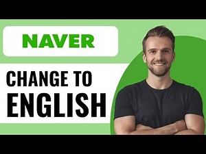 How To Change Naver App Language to English - Full Guide (2025)