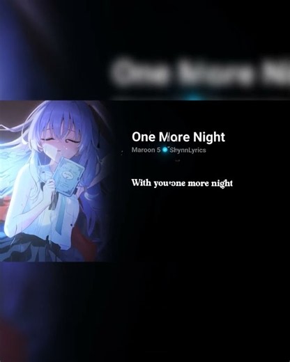 One more night | lyrics | music • aesthetic