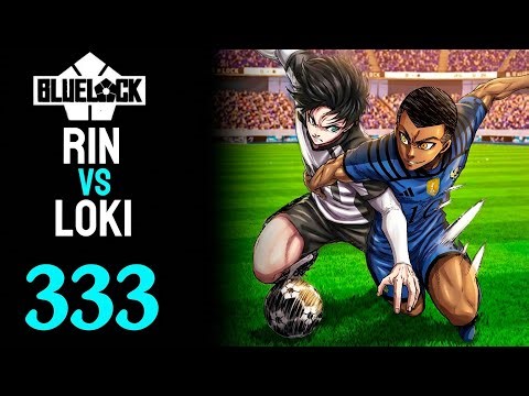 RIN VS LOKI ! | BLUE LOCK - CAPÍTULO 333 | DUBLADO