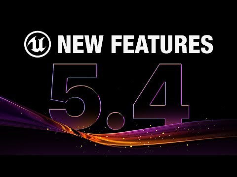 Unreal Engine 5.4 New Features! Everything New in UE5.4