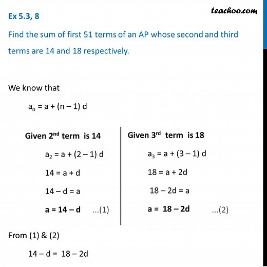 Ex 5.3, 8 - Find sum of first 51 terms of an AP whose second