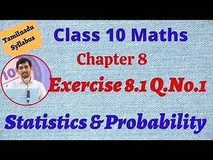 Class 10 Maths | Exercise 8.1 Q.No.1 | Chapter 8 Statistics and Probability | TN New Syllabus