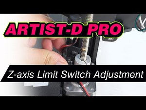 JGMaker IDEX Artist-D Pro Z-axis Limit Switch Adjustment Tutorial