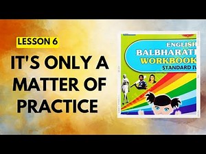 Std 4|Lesson 6|It's Only A Matter Of Practice|English Balbharati Workbook Question Answers|