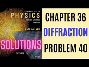 Halliday resnick chapter 36 problem 40 solution | Fundamentals of physics 10e solutions