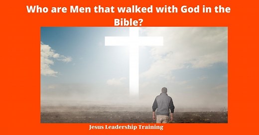 Who Walked With God in The Bible? (27 Who Did)