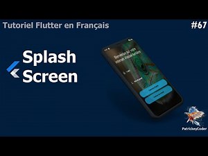 #67-Tutoriel Flutter en Français - Splash Screen