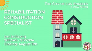 The City of Los Angeles is now hiring Rehabilitation Construction Specialists! $85,545 - $127,994, closing: August 9th. Learn more and apply online at: https://www.governmentjobs.com/careers/lacity/jobs/2026000/rehabilitation-construction-specialist-1569 | City of Los Angeles - Job Opportunities