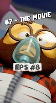 67 - THE MOVIE : S2 EPS8 #animation #movie #animatedfilm #animatedseries #funny #shorts