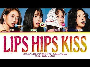 [SNIPPET] KISS OF LIFE Lips Hips Kiss Lyrics (Color Coded Lyrics)