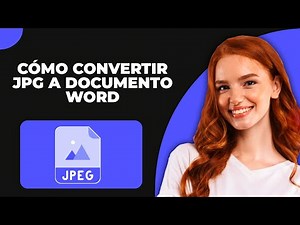 Cómo Convertir un Archivo JPG a Documento Word (ACTUALIZADO y Funciona al 100%)