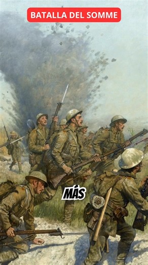 BATALLA DEL SOMME, una masacre inútil durante la Primera Guerra Mundial