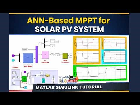 Step by Step MATLAB Explanation of Solar PV System with ANN MPPT