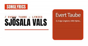 Evert Taube - Sjösala vals Lyrics