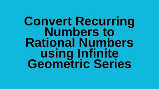 Convert Recurring Numbers to Rational Numbers