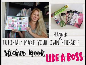 PLANNING: How To Make Your Own REUSABLE Planner Sticker Book