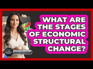 What Are The Stages Of Economic Structural Change?