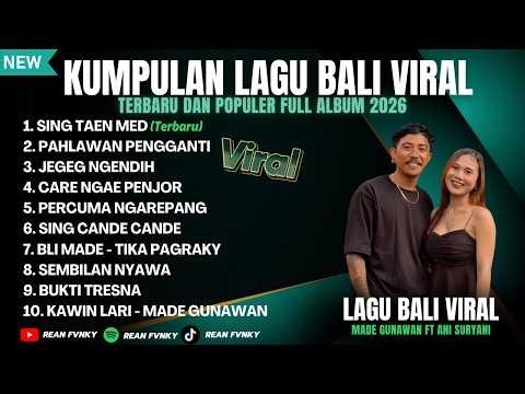 Kumpulan Lagu Pop Bali Terbaru Dan Populer 2026 Full Album || Sing Taen Med - Made Gunawan