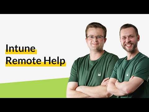 Intune Remote Help: Setup, RBAC, Security Features and Live Demo