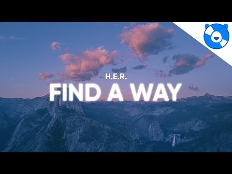 H.E.R. - Find A Way (Clean - Lyrics) feat. Lil Baby