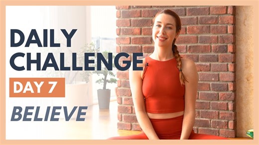 Day 7: BELIEVE – 10 Min Morning Yoga Stretch | Flexible Mind Yoga Challenge