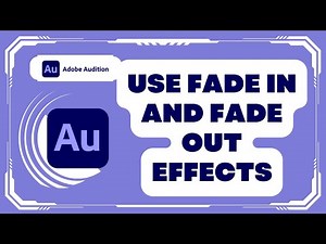 How to Use Fade In and Fade Out Effects in Adobe Audition