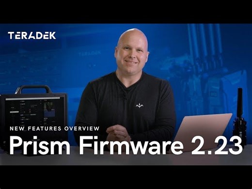 Prism Firmware 2.23 | New Features Overview | Teradek