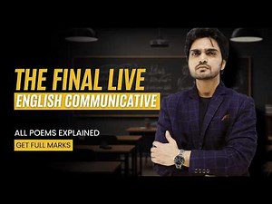 🔴 THE FINAL LIVE - ENGLISH COMMUNICATIVE | ALL POEMS/EXPLANATION/QUESTIONS | GET FULL MARKS/COURSE A