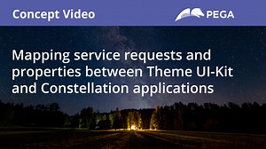 Mapping service requests and properties between Theme UI-Kit and Constellation applications | Pega Academy
