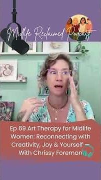 Art Therapy & Midlife Burnout: Reconnecting with Creativity, Joy & Yourself
