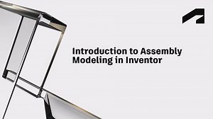 Introduction to assembly modeling in Inventor | Autodesk