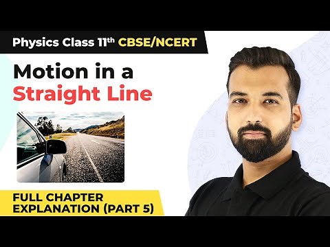 Class 11 Physics Chapter 3 | Motion in a Straight Line Full Chapter Explanation (Part 5)