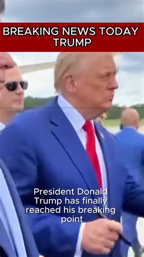 Donald Trump Reaches His Breaking Point: Latest Updates